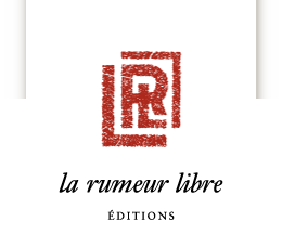 la rumeur libre éditions