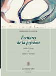 Ecritures de la psychose (Bernard Cadoux)