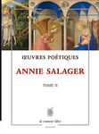 Œuvres Poétiques Tome 2 (Annie Salager)