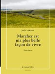 Marcher est ma plus belle façon de vivre (Vernet Joël)