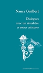 Dialogues avec un réverbère et autres créatures (Guilbert Nancy)