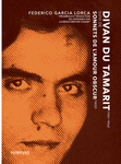 Divan du Tamarit (1931-1934) suivi de Sonnets de l'amour obscur (1935) (Lorca Federico García)