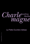 La Petite ouvrière métisse (Charlemagne Sandrine Malika)