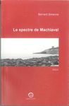 Le Spectre de Machiavel (Bernard Simeone)
