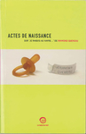 Actes de naissance. Sur Je naquis au havre… de Raymond Queneau (Collectif )