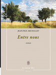 Entre nous (Jean-Paul Michallet)