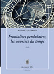 Frontaliers pendulaires, les ouvriers du temps (Maryse Vuillermet)