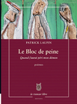 Le Bloc de peine (Patrick Laupin)