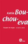 Équiper les anges — et dormir, dormir (Katia Bouchoueva)