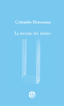 La mesure des larmes (Colombe Boncenne)