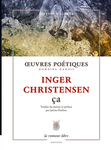Œuvres Poétiques Ça- Inger Christensen (Christensen Inger)