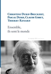 Ensemble, ils sont le monde (Collectif )