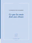 Ce que les mots font aux choses (Pont-Humbert Catherine)
