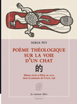 Poème théologique sur la voie d'un chat (Pey Serge)
