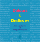 Détours & Déclics # 2 (Collectif )