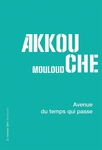 Avenue du temps qui passe (Akkouche Mouloud)