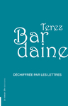 Déchiffrée par les lettres (Bardaine Terez)