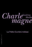 La Petite ouvrière métisse (Charlemagne Sandrine Malika)