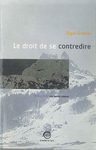 Le Droit de se contredire (Roger Grenier)